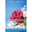 Joyce Meyer: A női lélek gyógyulása - Van kiút az érzelmi sebeidből
