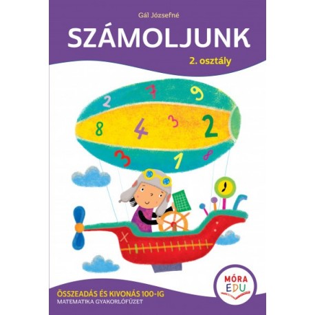 Gál Józsefné: Számoljunk - 2. osztály - Összeadás és kivonás 100-ig