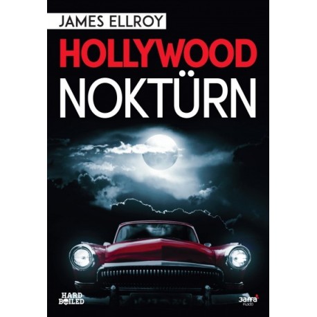 James Ellroy: Hollywood noktürn