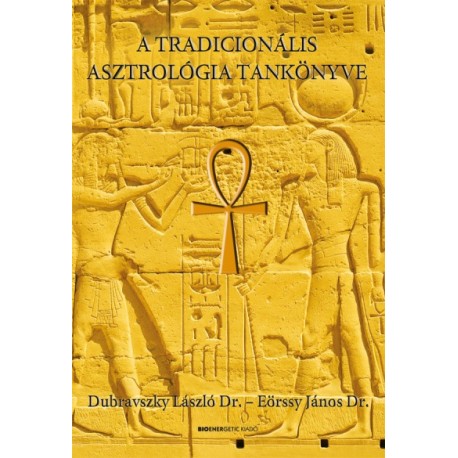 Dubravszky László - Eörssy János: A tradicionális asztrológia tankönyve