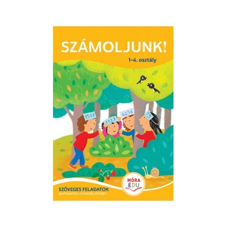 Borbély Borbála: Számoljunk! 1-4. osztály - Szöveges feladatok matematika gyakorlófüzet