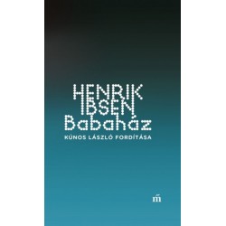 Henrik Ibsen: Babaház - Kúnos László fordítása