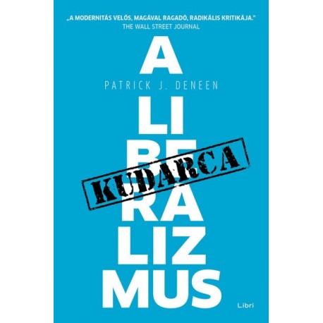 Patrick J. Deneen: A liberalizmus kudarca