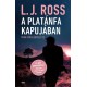 L. J. Ross: A Platánfa Kapujában - Ryan főfelügyelő 2.