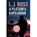 L. J. Ross: A Platánfa Kapujában - Ryan főfelügyelő 2.