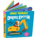Hangzós könyvek - Dolgos építők - Dörr! Brumm!