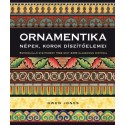 Owen Jones: Ornamentika - Népek, korok díszítőelemei - Egyedülálló gyűjtemény több mint 2300 klasszikus mintával