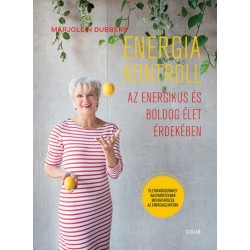 Marjolein Dubbers: Energiakontroll - Az energikus és boldog élet érdekében