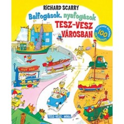 Richard Scarry: Balfogások, nyafogások Tesz-vesz városban