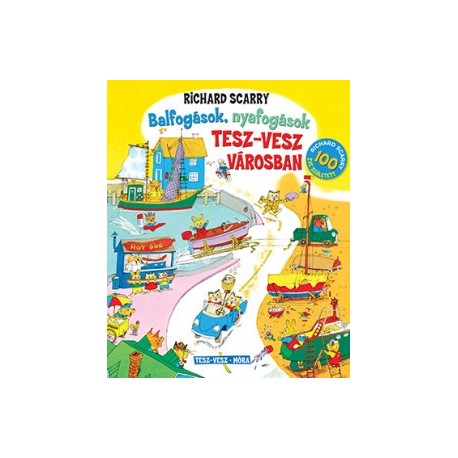Richard Scarry: Balfogások, nyafogások Tesz-vesz városban