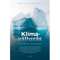 Kovács Róbert: Klímaváltozás - Pánik és tagadás között