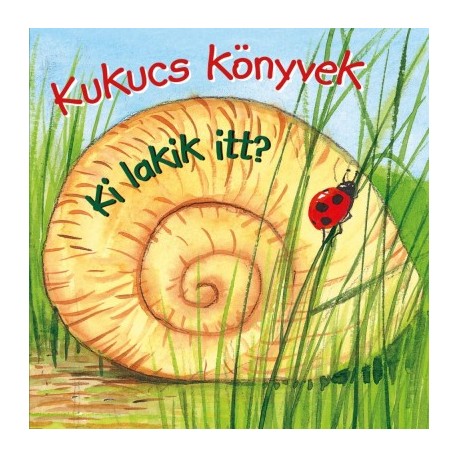 Kukucs könyvek - Ki lakik itt?