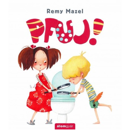 Remy Mazel: PFUJ!