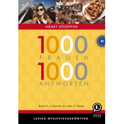 Boda Helga - Jana Hensch - Marika Liske - Veronika Weber: 1000 Fragen 1000 Antworten - Német középfok