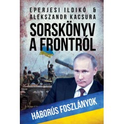 Eperjesi Ildikó - Alekszandr Kacsura: Sorskönyv a frontról