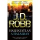 J.D. Robb: Halhatatlan a halálban