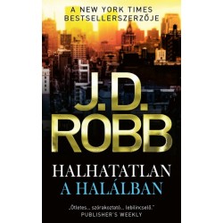 J.D. Robb: Halhatatlan a halálban