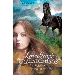 Gina Mayer: Titkos ígéret - Lósuttogó Akadémia 2.