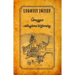 Lugossy József: Ősmagyar csillagismei közlemény