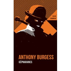 Anthony Burgess: Gépnarancs - Helikon zsebkönyvek 77.