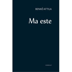 Benkő Attila: Ma este