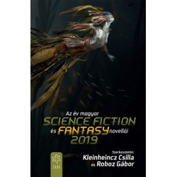 Kleinheincz Csilla - Roboz Gábor: Az év magyar science fiction és fantasy novellái 2019