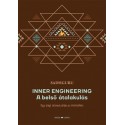 Sadhguru: Inner Engineering - A belső átalakulás - Egy jógi útmutatója az örömhöz