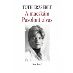 Tóth Erzsébet: A macskám Pasolinit olvas