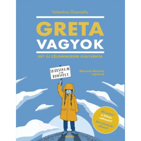 Valentina Giannella: Greta vagyok - Egy új, zöld nemzedék kiáltványa