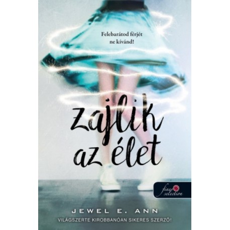 Jewel E. Ann: Zajlik az élet