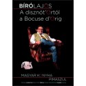 Bíró Lajos - Lieberman Klára: A disznót'Ortól a Bocuse d'Orig! - Magyar konyha pimaszul