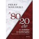 Perry Marshall: A 80/20 elv az eladásban és marketingben - Hogyan kereshetsz többet kevesebb munkával?