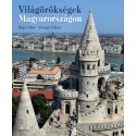 Faragó Zoltán - Rigó Tibor: Világörökségek Magyarországon