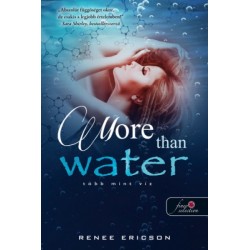 Renee Ericson: More Than Water - Több mint víz - Több mint víz 1.