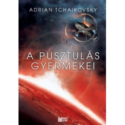 Adrian Tchaikovsky: A pusztulás gyermekei - Az idő gyermekei 2.