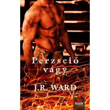 J. R. Ward: Perzselő vágy