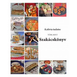 Kalória tudatos, több, mint szakácskönyv