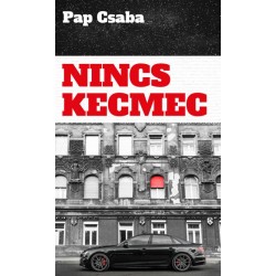Pap Csaba: Nincs kecmec