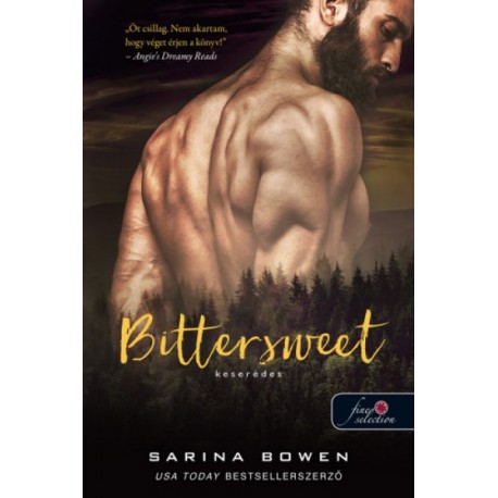 Sarina Bowen: Bittersweet - Keserédes - True North 1.