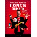 Hajnóczy Soma - Kelle Botond: Elképesztő trükkök hétköznapi tárgyakkal