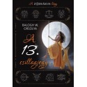 Balogh W. Orsolya: A 13. csillagjegy - A zodiákus lány