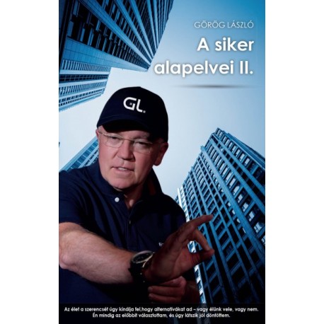 Görög László: A siker alapelvei II.