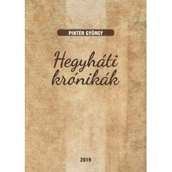 Pintér György: Hegyháti krónikák