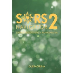 Gunagriha: Sorsnavigátor 2 - Siker és boldogság a munkahelyen