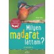 Holger Haag: Milyen madarat láttam? - 85 madárfaj