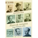 Petrás Éva: Álarcok mögött - Nagy Töhötöm életei