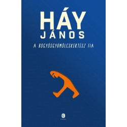 Háy János: A bogyósgyümölcskertész fia