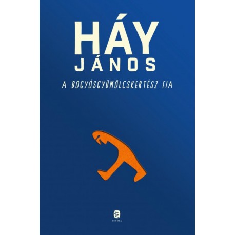 Háy János: A bogyósgyümölcskertész fia
