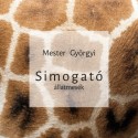 Mester Györgyi: Simogató - Állatmesék