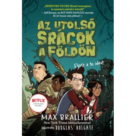 Max Brallier: Az utolsó srácok a Földön - Az utolsó srácok a Földön 1.